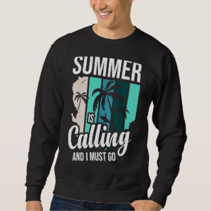 Retro Style Summer Is Calling And I Must Go Surfin Sweatshirt
