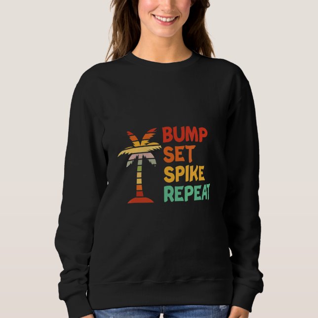 Retro Summer Bump Set Spike Repeat Beach Volleybal Sweatshirt (Front)