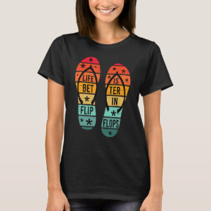 Retro Summer For Women Life Is Better In Flip Flop T-Shirt