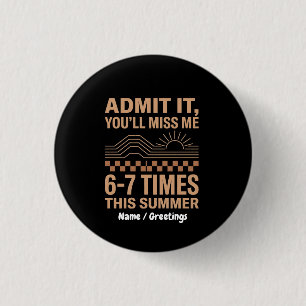 Retro Summer Quote Admit It You'll Miss Me Graphic 3 Cm Round Badge