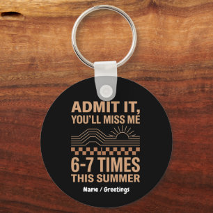 Retro Summer Quote Admit It You'll Miss Me Graphic Key Ring