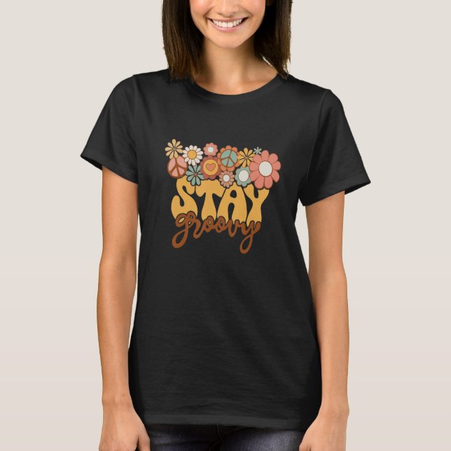 Retro Sunflower Hippie Stay Groovy Positive Mind H T-Shirt (Front)