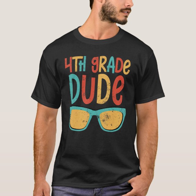 Retro Sunglasses 4th Grade Dude  Back To School T-Shirt (Front)