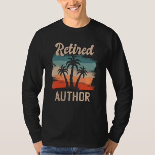 Retro Sunset Beach Retirement Quote Retired Author T-Shirt
