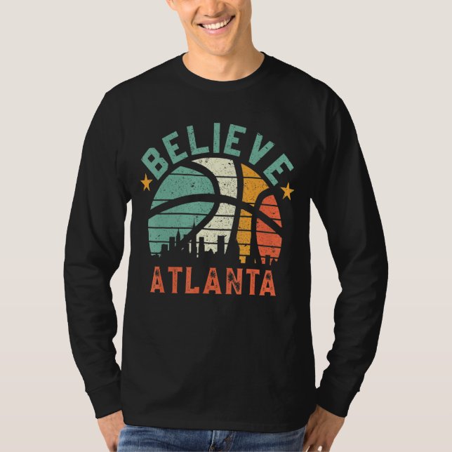 Retro Sunset Believe Atlanta Basketball B-Ball Cit T-Shirt (Front)