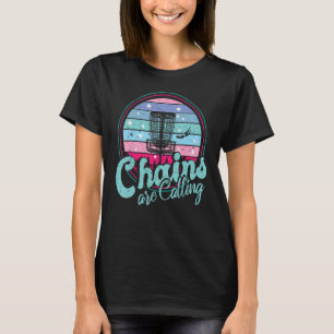 Retro Sunset Disc Golf Motiv Chains Are Calling Di T-Shirt