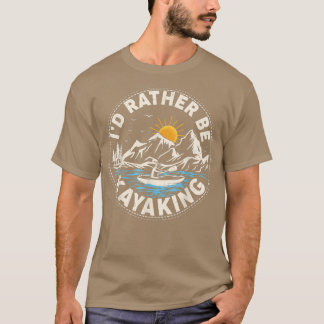 Retro Sunset Funny I'd Rather Be Kayaking  T-Shirt
