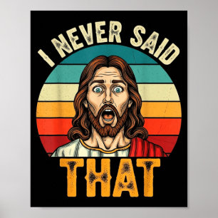 Retro Sunset I Never Said That Funny Shocked Jesus Poster