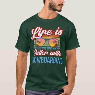 Retro Sunset Slogan  Life is Better With Snowboard T-Shirt