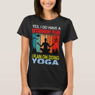 Retro Sunset Slogan Retirement Plan I Plan On Doi T-Shirt