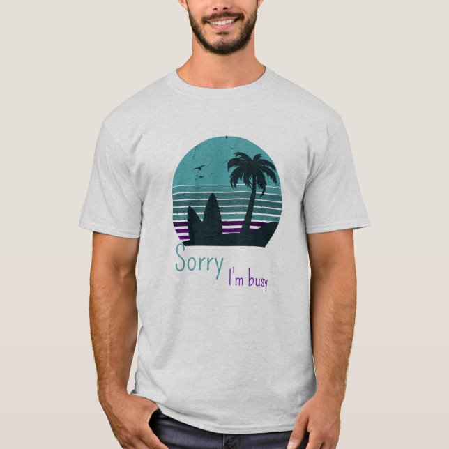 Retro Sunset - Sorry, I'm busy T-Shirt (Front)