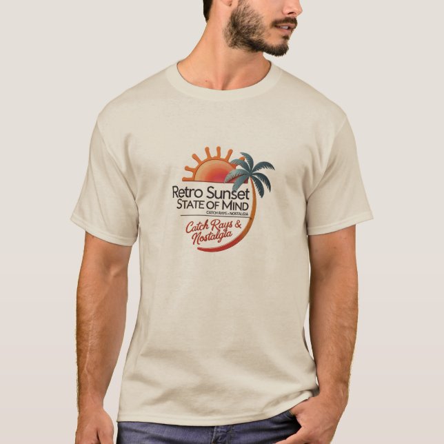 Retro Sunset State of Mind –Catch Rays & Nostalgia T-Shirt (Front)