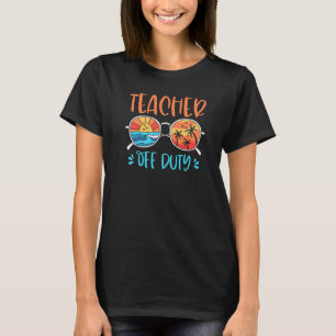 Retro Sunset Sunglasses Teacher Off Duty Summer Te T-Shirt