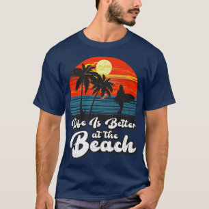 Retro Sunset Surfing Surf Lover Life Is Better At  T-Shirt