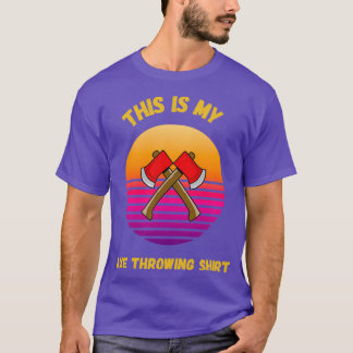 Retro Sunset This is my Axe Throwing ShirtFunny We T-Shirt