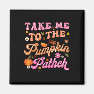 Retro Take Me To The Pumpkin Patch Flowers Fall Th Magnet