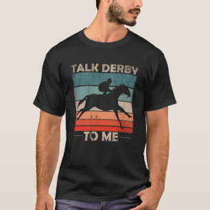 Retro Talk Derby To Me T-Shirt