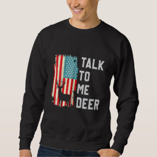 Retro Talk To Me Deer Usa America Flag Proud Vinta Sweatshirt