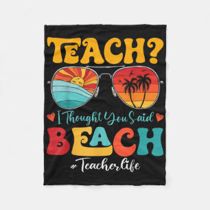 Retro Teach I Thought You Said Beach Teacher Summe Fleece Blanket