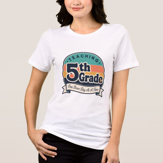 Retro Teaching 5th Grade One Brave Day At A Time Tri-Blend Shirt (Front)