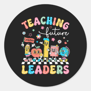 Retro Teaching Future Leaders Groovy Teacher Back  Classic Round Sticker