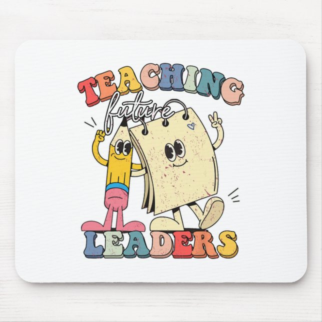 Retro Teaching Future Leaders Groovy Teacher Back  Mouse Pad (Front)