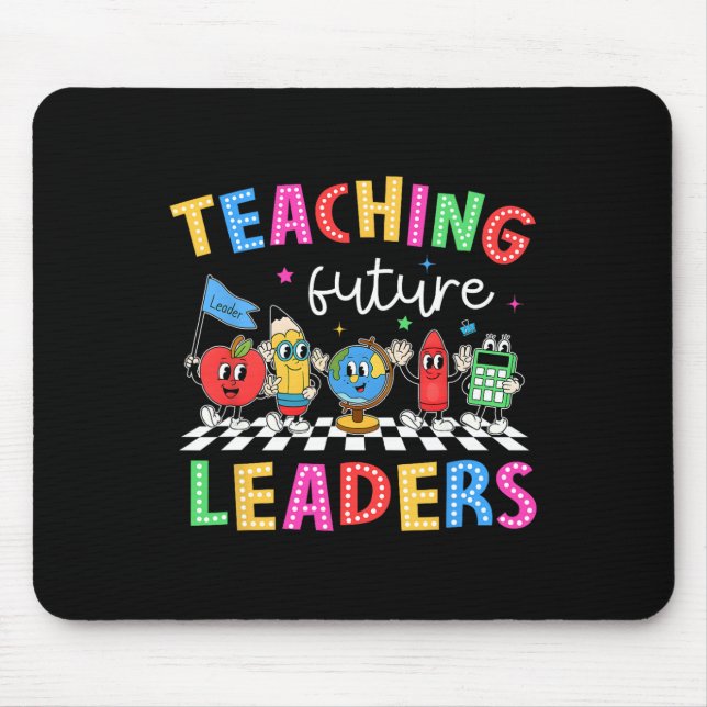 Retro Teaching Future Leaders Groovy Teacher Back  Mouse Pad (Front)