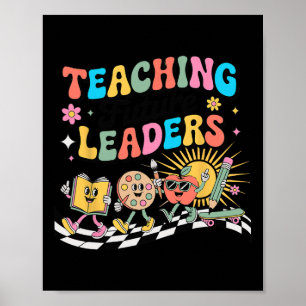 Retro Teaching Future Leaders Groovy Teacher Back Poster