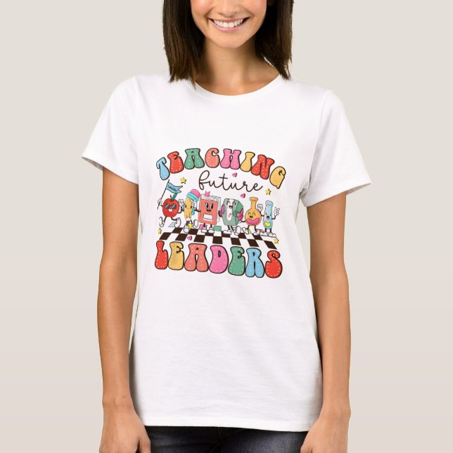 Retro Teaching Future Leaders Groovy Teacher Back  T-Shirt (Front)