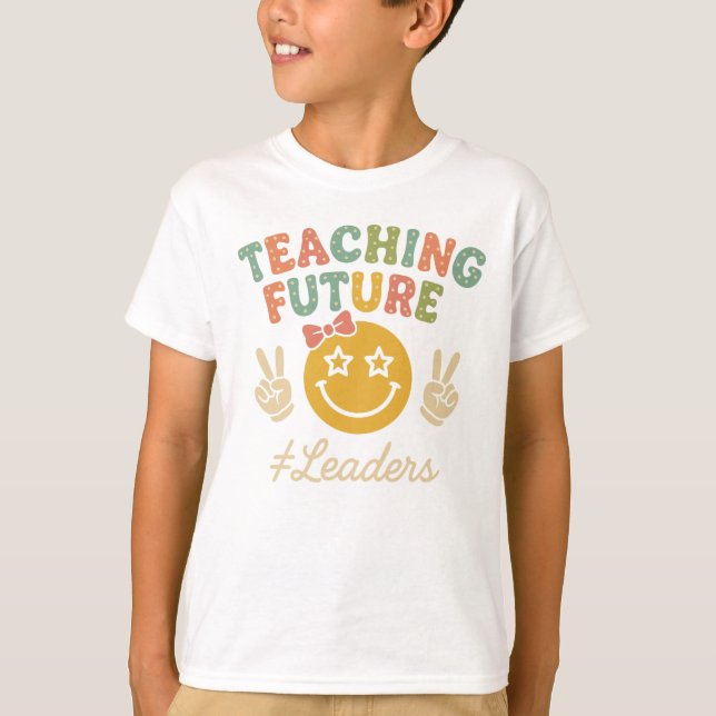 Retro Teaching Future Leaders Groovy Teacher Back  T-Shirt (Front)