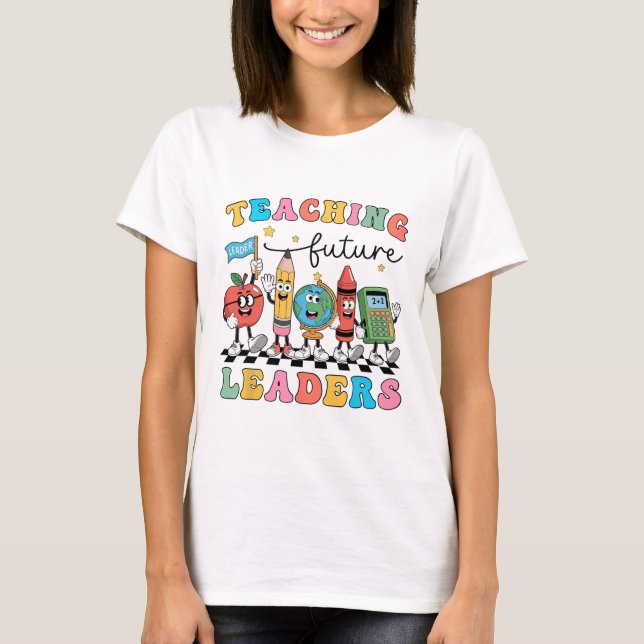 Retro Teaching Future Leaders Groovy Teacher Back  T-Shirt (Front)