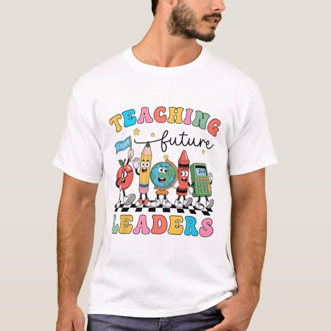 Retro Teaching Future Leaders Groovy Teacher Back  T-Shirt (Front)