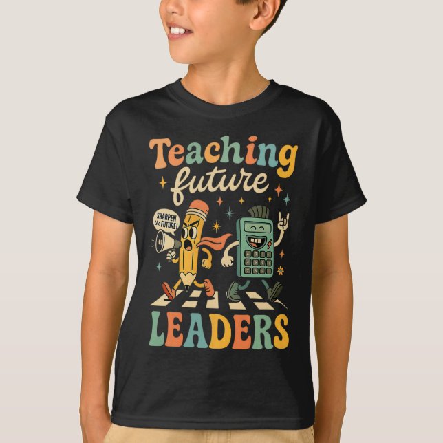 Retro Teaching Future Leaders Teacher Back To Scho T-Shirt (Front)