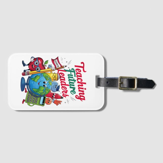 Retro Teaching Future Leaders Teacher School  Luggage Tag (Front Horizontal)