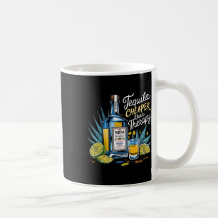 Retro Tequila Drinking Tequila Cheaper Than A Ther Coffee Mug