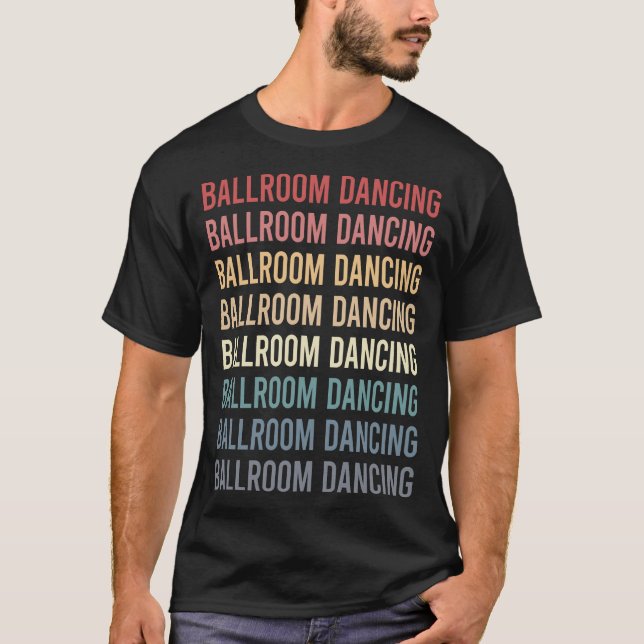 Retro Text Ballroom Dancing T-Shirt (Front)