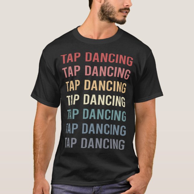 Retro Text Tap Dance Dancing T-Shirt (Front)