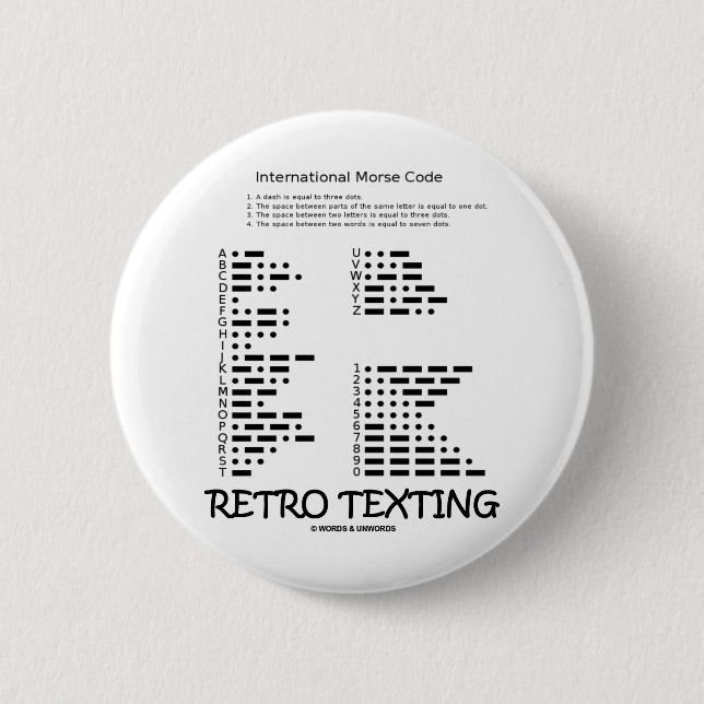 Retro Texting (Internatonal Morse Code) 6 Cm Round Badge (Front)