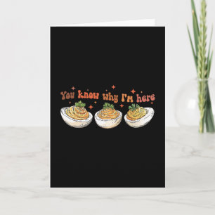 Retro Thanksgiving Dinner You Know Why I'm Here De Card