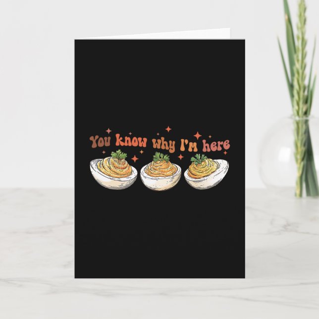 Retro Thanksgiving Dinner You Know Why I'm Here De Card (Front)