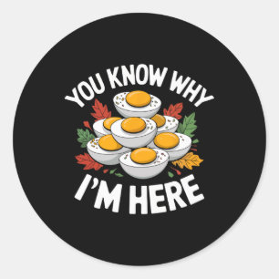 Retro Thanksgiving Dinner You Know Why I'm Here De Classic Round Sticker