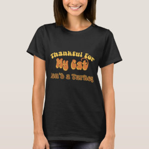 Retro Thanksgiving   Thankful For My Cat T-Shirt