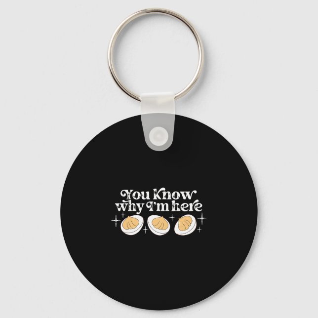 Retro Thanksgiving You Know Why I'm Here Deviled E Key Ring (Front)