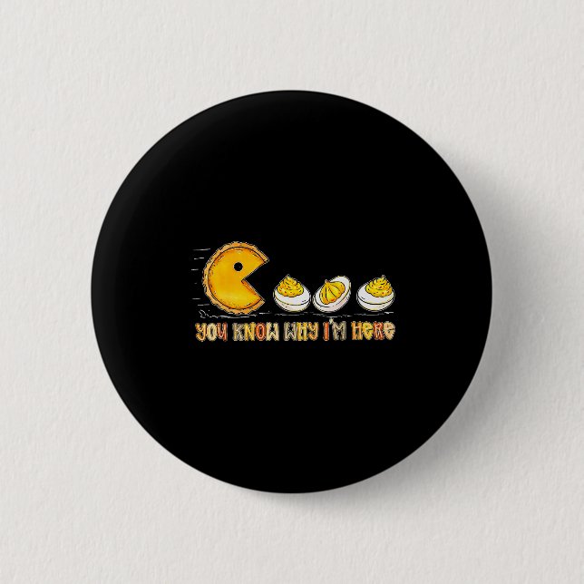 Retro Thanksgiving You Know Why Im Here Deviled Eg 6 Cm Round Badge (Front)