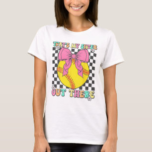 Retro That's My Sister Out There Softll Sister Gir T-Shirt