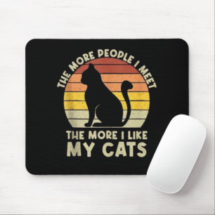 Retro The More People I Meet The More I Like My Ca Mouse Pad