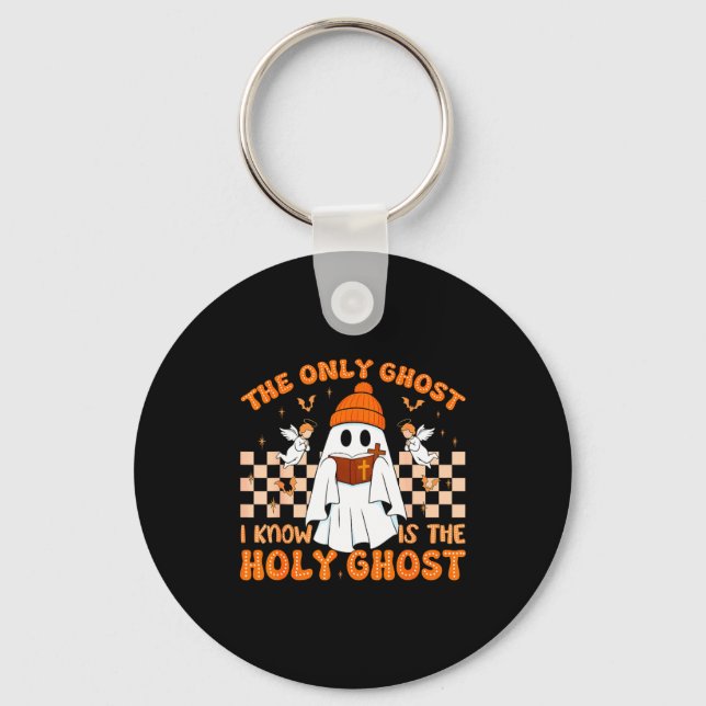 Retro The Only Ghost I Know Is The Holy Christian  Key Ring (Front)