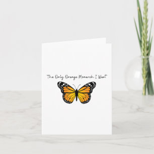 Retro The Only Orange Monarch I Want Anti Authorit Card