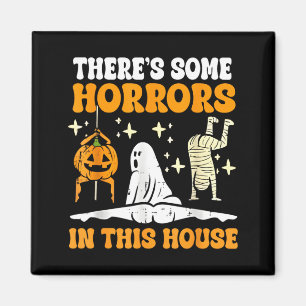 Retro Theres Some Horrors In This House Funny Magnet