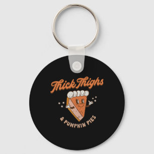 Retro Thick Thighs And Pumpkin Pies Thanksgiving F Key Ring
